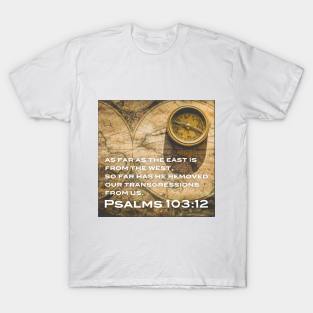 Psalms 103:12 T-Shirt